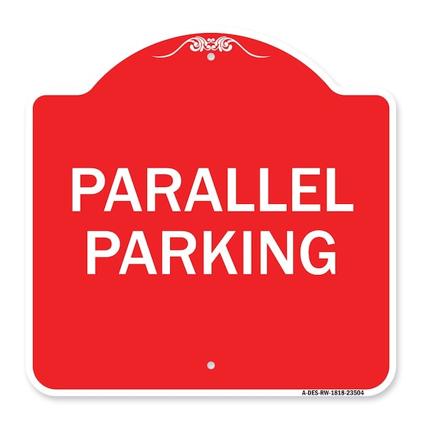 Signmission Designer Series Sign-Parallel Parking, Red & White Aluminum Sign, 18" x 18", RW-1818-23504 A-DES-RW-1818-23504 - main